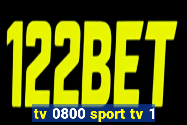 tv 0800 sport tv 1